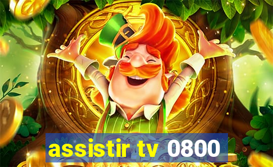 assistir tv 0800